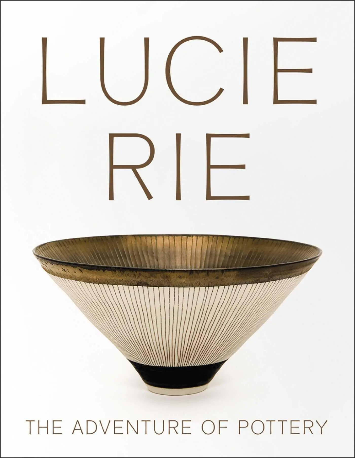Cover: 9781904561767 | Lucie Rie | The Adventure of Pottery | Andrew Nairne (u. a.) | Buch
